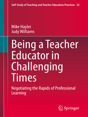 cover image of Being a Teacher Educator in Challenging Times